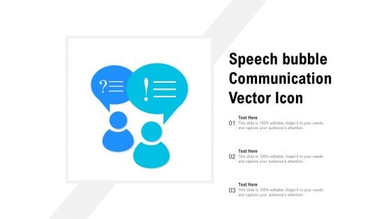 Speech Bubble Communication Vector Icon Ppt PowerPoint Presentation Pictures Design Ideas PDF