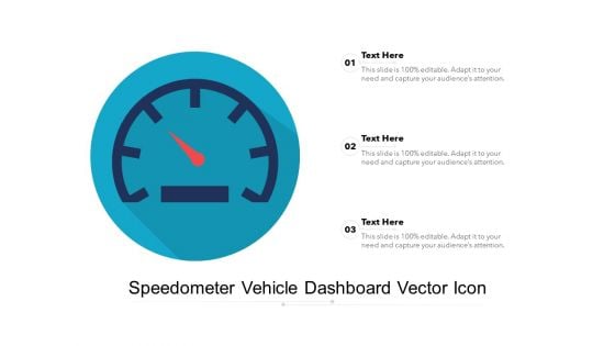 Speedometer Vehicle Dashboard Vector Icon Ppt PowerPoint Presentation Ideas Design Inspiration PDF