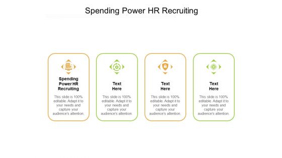 Spending Power HR Recruiting Ppt PowerPoint Presentation Show Good Cpb Pdf