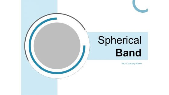 Spherical Band Business Strategy Ppt PowerPoint Presentation Complete Deck