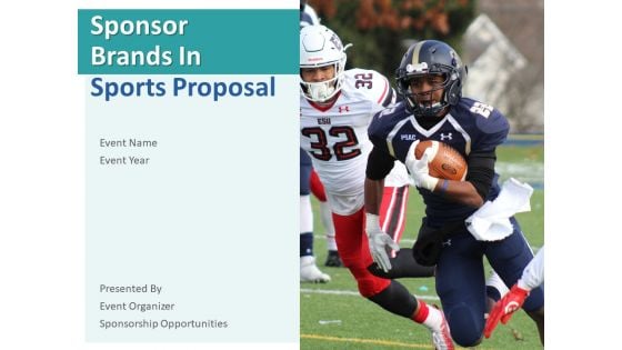 Sponsor Brands In Sports Proposal Ppt PowerPoint Presentation Complete Deck With Slides Sponsor Brands In Sports Proposal Ppt PowerPoint Presentation Complete Deck With Slides