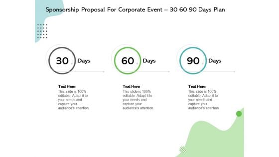 Sponsorship Proposal For Corporate Event 30 60 90 Days Plan Ppt Professional Design Templates PDF