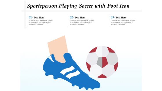 Sportsperson Playing Soccer With Foot Icon Ppt PowerPoint Presentation Show Graphics Pictures PDF