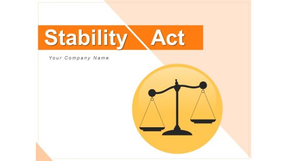 Stability Act Scales Time Ppt PowerPoint Presentation Complete Deck