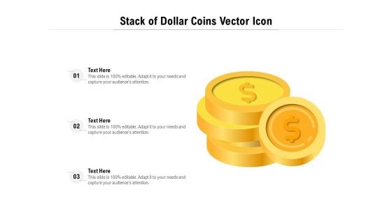 Stack Of Dollar Coins Vector Icon Ppt PowerPoint Presentation File Slides PDF