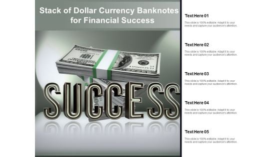 Stack Of Dollar Currency Banknotes For Financial Success Ppt Powerpoint Presentation Slides Background