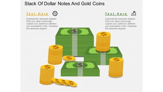 Stack Of Dollar Notes And Gold Coins PowerPoint Template
