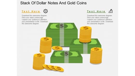 Stack Of Dollar Notes And Gold Coins PowerPoint Template Stack Of Dollar Notes And Gold Coins PowerPoint Template