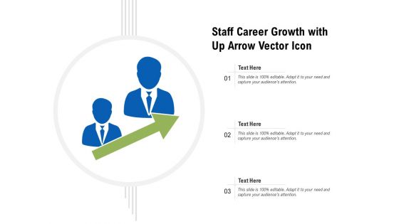 Staff Career Growth With Up Arrow Vector Icon Ppt PowerPoint Presentation Gallery Slide PDF