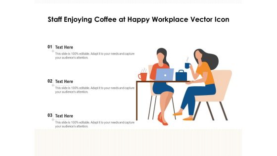 Staff Enjoying Coffee At Happy Workplace Vector Icon Ppt PowerPoint Presentation Professional Demonstration PDF