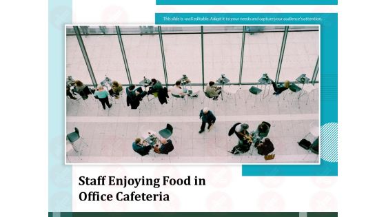 Staff Enjoying Food In Office Cafeteria Ppt PowerPoint Presentation Ideas Guidelines PDF