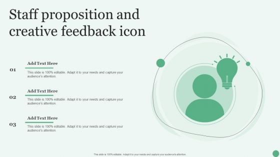 Staff Proposition And Creative Feedback Icon Ppt PowerPoint Presentation File Layout PDF