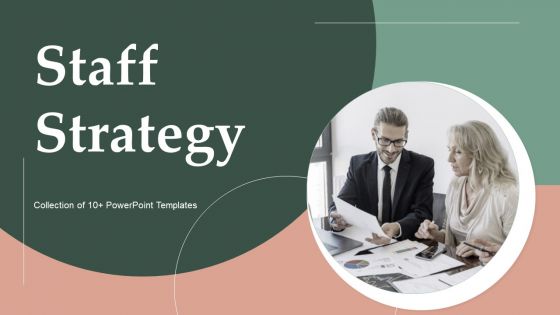 Staff Strategy Ppt PowerPoint Presentation Complete Deck With Slides