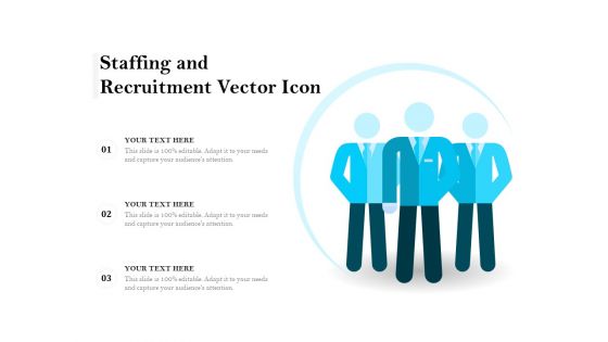 Staffing And Recruitment Vector Icon Ppt PowerPoint Presentation Ideas Skills PDF