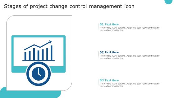 Stages Of Project Change Control Management Icon Template PDF