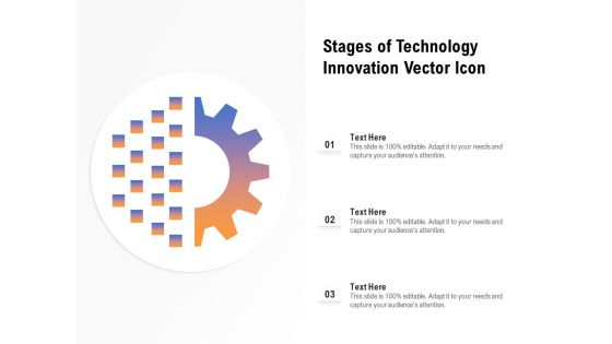 Stages Of Technology Innovation Vector Icon Ppt PowerPoint Presentation Icon Ideas PDF