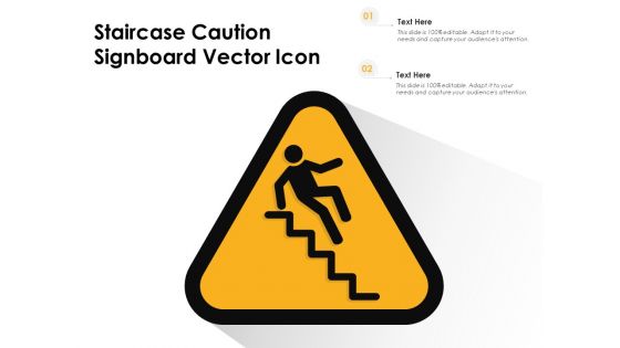 Staircase Caution Signboard Vector Icon Ppt PowerPoint Presentation Infographics Picture PDF