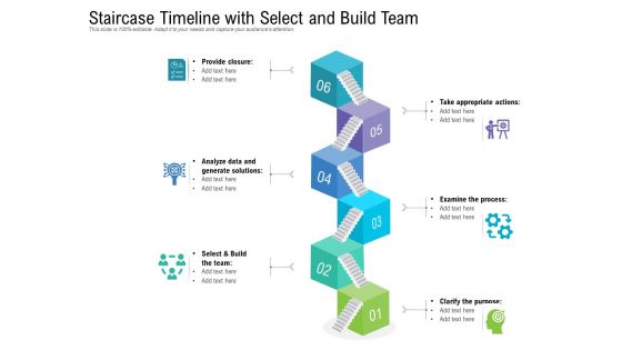 Staircase Timeline With Select And Build Team Ppt PowerPoint Presentation Gallery Graphics PDF