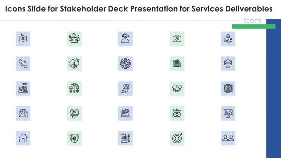 Stakeholder Deck Presentation For Services Deliverables Ppt PowerPoint Presentation Complete Deck With Slides