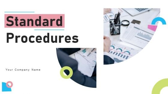 Standard Procedures Ppt PowerPoint Presentation Complete Deck With Slides Standard Procedures Ppt PowerPoint Presentation Complete Deck With Slides