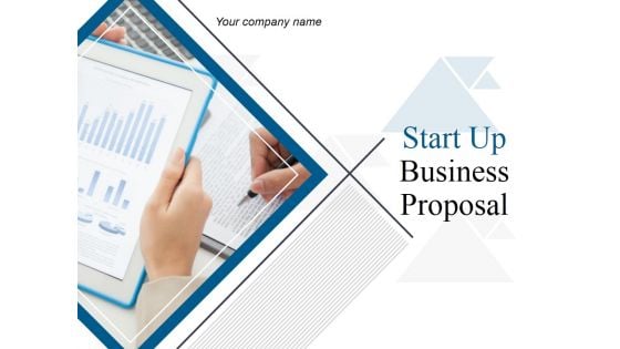 Start Up Business Proposal Ppt PowerPoint Presentation Complete Deck With Slides