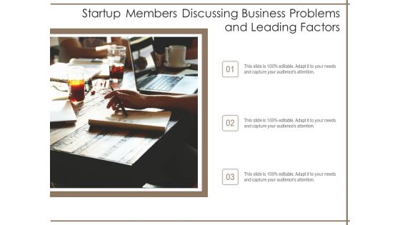 Startup Members Discussing Business Problems And Leading Factors Ppt PowerPoint Presentation Ideas Skills PDF