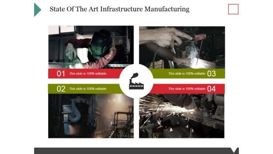 State Of The Art Infrastructure Manufacturing Ppt PowerPoint Presentation Styles Clipart Images