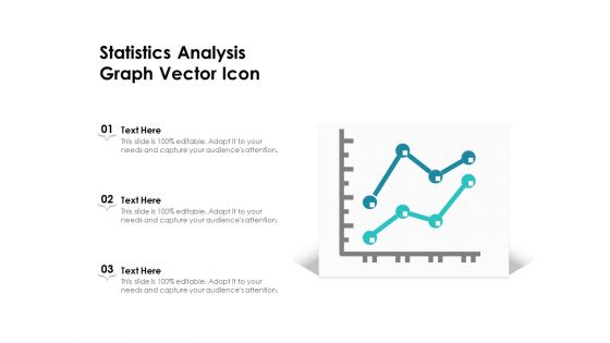 Statistics Analysis Graph Vector Icon Ppt PowerPoint Presentation Professional Show PDF