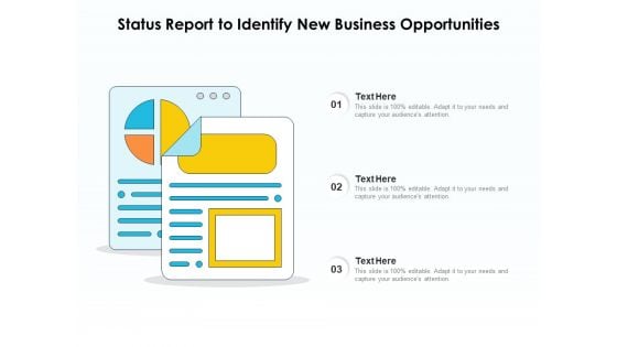 Status Report To Identify New Business Opportunities Ppt PowerPoint Presentation Icon Professional PDF