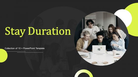 Stay Duration Ppt PowerPoint Presentation Complete Deck With Slides