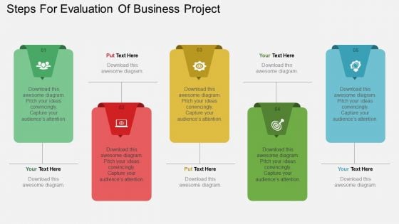 Steps For Evaluation Of Business Project Powerpoint Templates