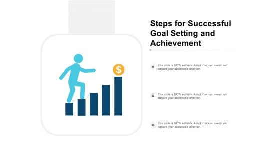 Steps For Successful Goal Setting And Achievement Ppt PowerPoint Presentation Icon Visual Aids