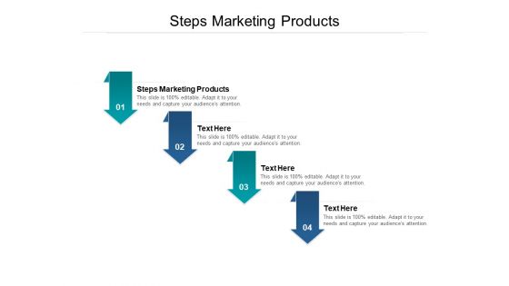 Steps Marketing Products Ppt PowerPoint Presentation Slides Template Cpb