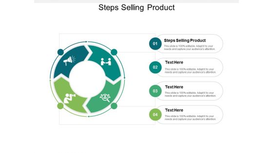 Steps Selling Product Ppt PowerPoint Presentation Infographics Deck Cpb