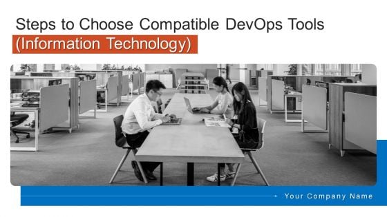 Steps To Choose Compatible Devops Tools Information Technology Ppt PowerPoint Presentation Complete Deck With Slides Steps To Choose Compatible Devops Tools Information Technology Ppt PowerPoint Presentation Complete Deck With Slides