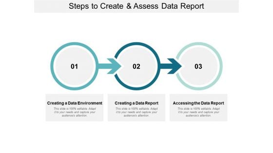 Steps To Create And Assess Data Report Ppt PowerPoint Presentation Portfolio Graphics Design