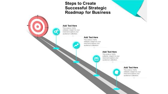Steps To Create Successful Strategic Roadmap For Business Ppt PowerPoint Presentation Professional Backgrounds PDF
