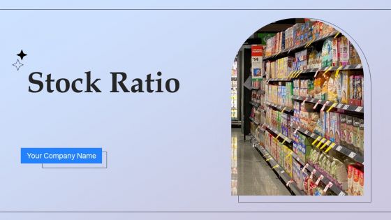 Stock Ratio Ppt PowerPoint Presentation Complete Deck With Slides