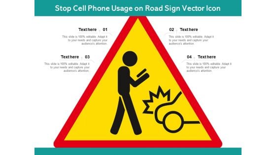 Stop Cell Phone Usage On Road Sign Vector Icon Ppt PowerPoint Presentation Gallery Deck PDF