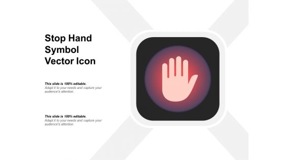 Stop Hand Symbol Vector Icon Ppt PowerPoint Presentation File Designs PDF