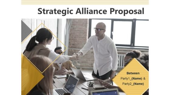 Strategic Alliance Proposal Ppt PowerPoint Presentation Complete Deck With Slides