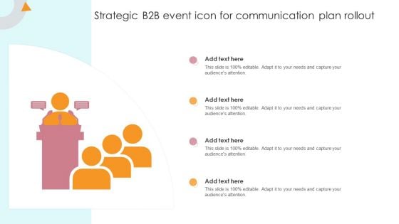 Strategic B2B Event Icon For Communication Plan Rollout Professional PDF