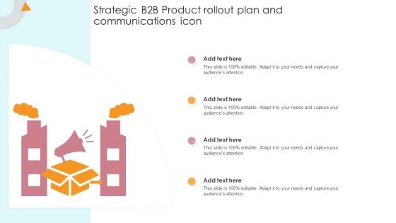 Strategic B2B Product Rollout Plan And Communications Icon Elements PDF