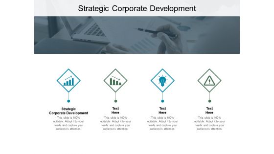 Strategic Corporate Development Ppt PowerPoint Presentation Gallery Example Cpb Pdf