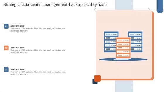 Strategic Data Center Management Backup Facility Icon Ideas PDF