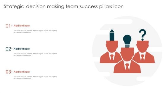 Strategic Decision Making Team Success Pillars Icon Designs PDF