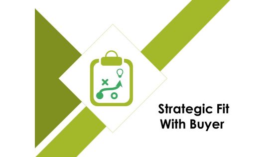 Strategic Fit With Buyer Ppt PowerPoint Presentation Summary Examples