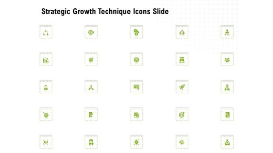 Strategic Growth Technique Icons Slide Ppt Infographics Slides PDF