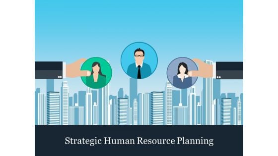 Strategic Human Resource Planning Ppt PowerPoint Presentation Outline Demonstration