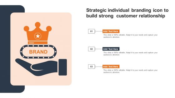 Strategic Individual Branding Icon To Build Strong Customer Relationship Professional PDF